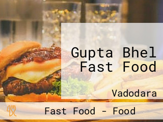 Gupta Bhel Fast Food