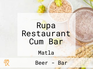 Rupa Restaurant Cum Bar