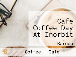 Cafe Coffee Day At Inorbit