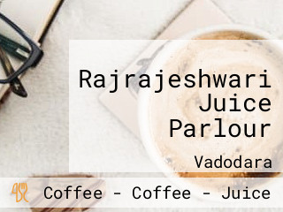 Rajrajeshwari Juice Parlour