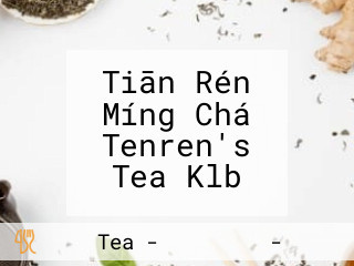 Tiān Rén Míng Chá Tenren's Tea Klb