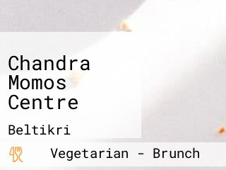 Chandra Momos Centre