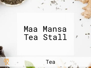 Maa Mansa Tea Stall