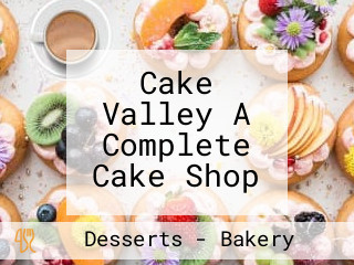 Cake Valley A Complete Cake Shop