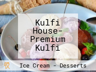 Kulfi House- Premium Kulfi