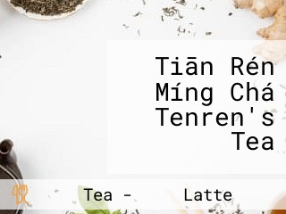 Tiān Rén Míng Chá Tenren's Tea