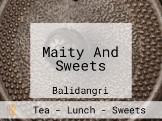 Maity And Sweets