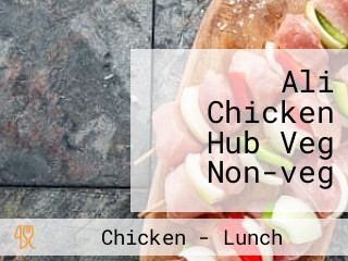 Ali Chicken Hub Veg Non-veg