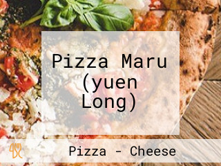 Pizza Maru (yuen Long)