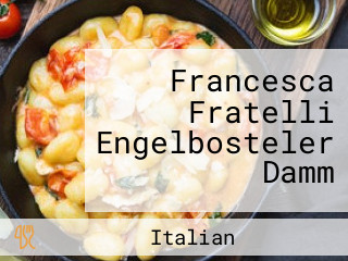 Francesca Fratelli Engelbosteler Damm