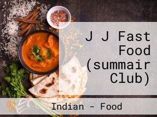 J J Fast Food (summair Club)