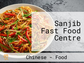 Sanjib Fast Food Centre