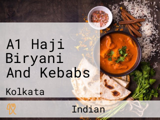 A1 Haji Biryani And Kebabs