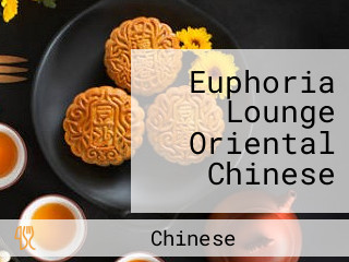 Euphoria Lounge Oriental Chinese