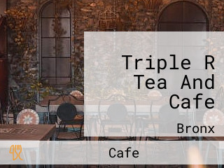 Triple R Tea And Cafe