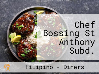 Chef Bossing St Anthony Subd. Taytay Rizal