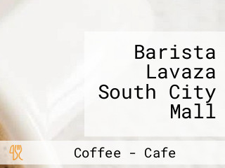 Barista Lavaza South City Mall