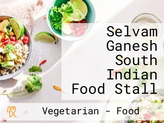 Selvam Ganesh South Indian Food Stall