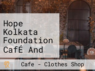 Hope Kolkata Foundation CafÉ And Training Unit