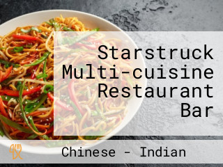 Starstruck Multi-cuisine Restaurant Bar