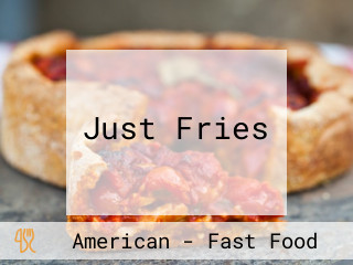 Just Fries