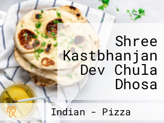 Shree Kastbhanjan Dev Chula Dhosa Pizza Sandwich