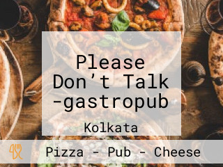 Please Don’t Talk -gastropub