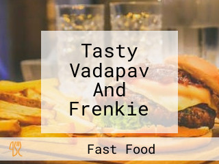 Tasty Vadapav And Frenkie