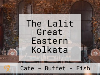 The Lalit Great Eastern Kolkata