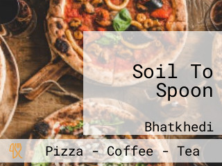 Soil To Spoon