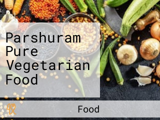 Parshuram Pure Vegetarian Food