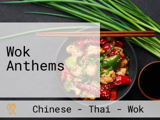 Wok Anthems