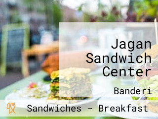 Jagan Sandwich Center