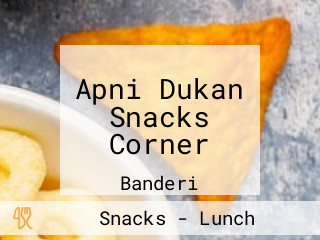 Apni Dukan Snacks Corner