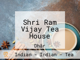 Shri Ram Vijay Tea House