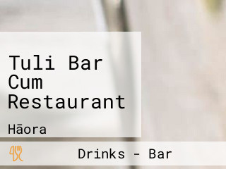 Tuli Bar Cum Restaurant