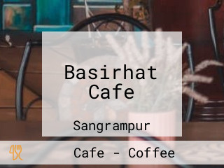 Basirhat Cafe