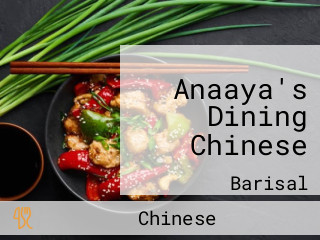 Anaaya's Dining Chinese