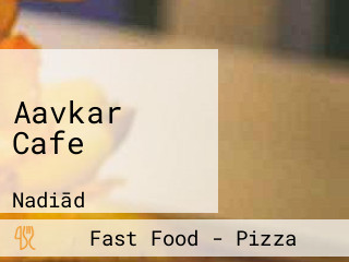 Aavkar Cafe