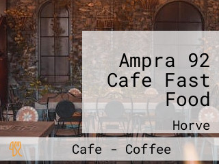 Ampra 92 Cafe Fast Food