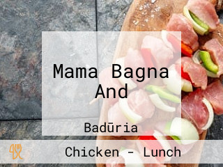 Mama Bagna And