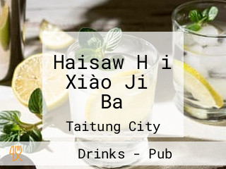 Haisaw Hǎi Xiào Jiǔ Ba