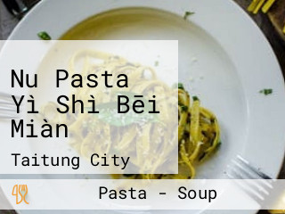 Nu Pasta Yì Shì Bēi Miàn