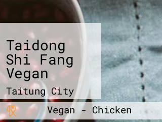 Taidong Shi Fang Vegan