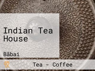 Indian Tea House