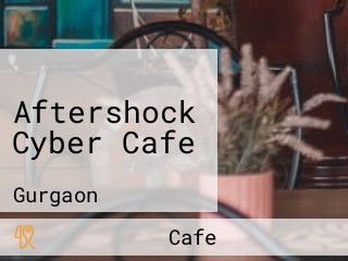 Aftershock Cyber Cafe