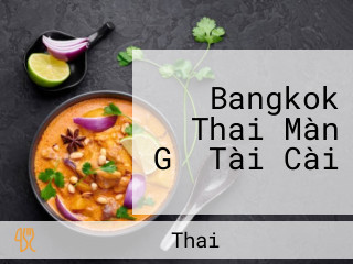 Bangkok Thai Màn Gǔ Tài Cài