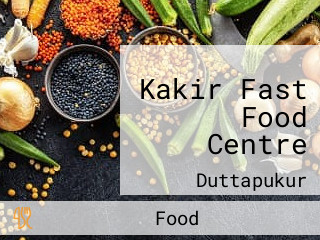 Kakir Fast Food Centre