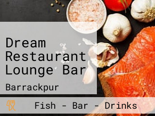 Dream Restaurant Lounge Bar