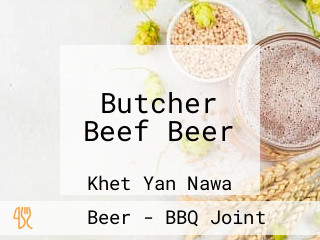 Butcher Beef Beer